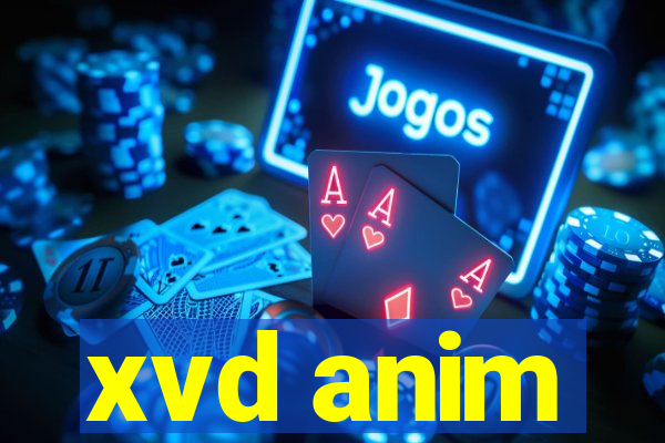 xvd anim